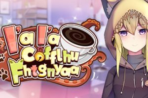 克苏鲁神话咖啡厅/Ia Ia Cofflhu Fhtagnyaa