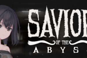 深渊救世主/ Savior of the Abyss（Build.7182279）
